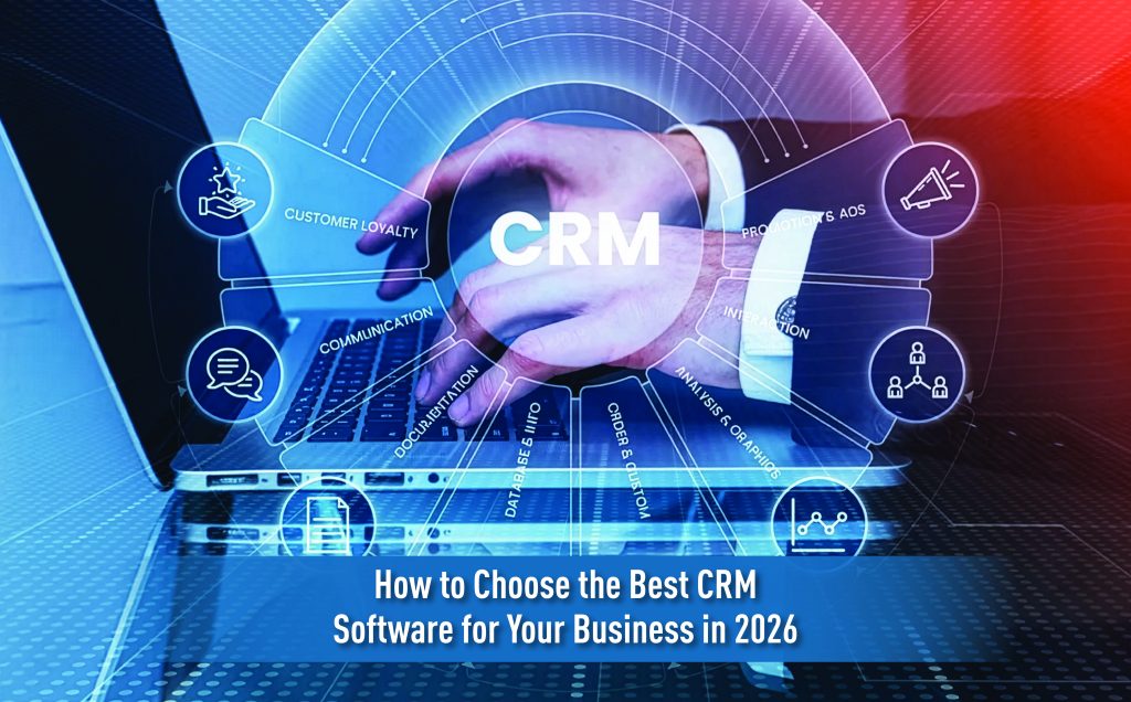 How to Choose the Best CRM Software for Your Business in 2026